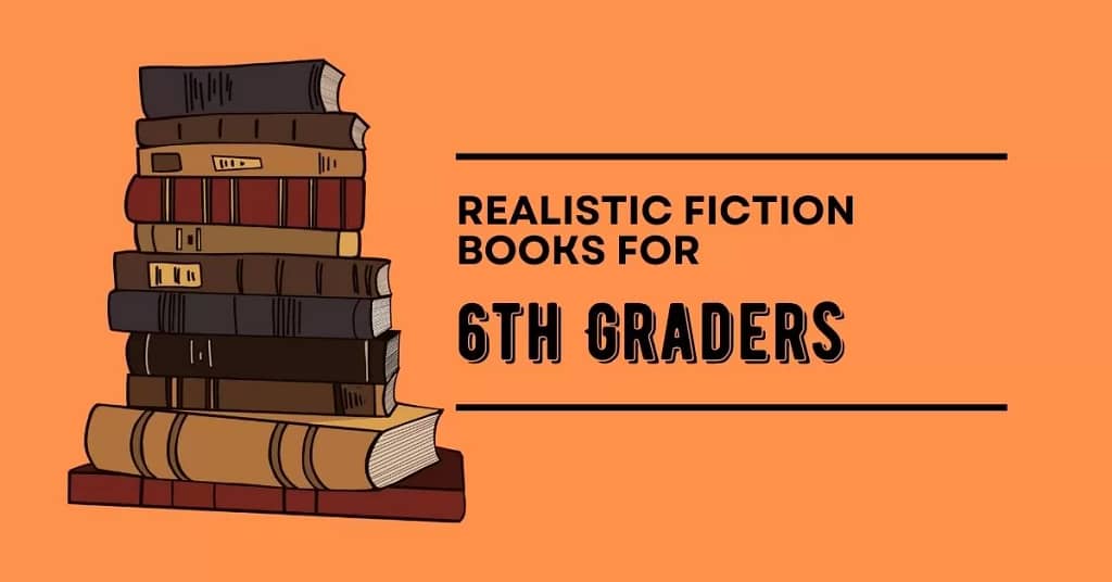 Realistic Fiction Books for 6th Graders
